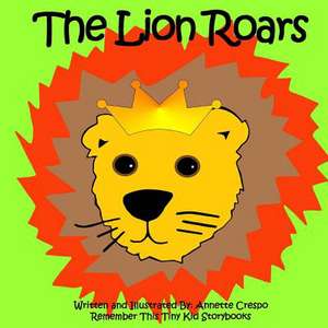 The Lion Roars de Annette Crespo