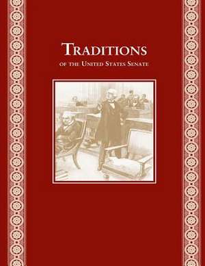 Traditions of the United States Senate de United States Senate