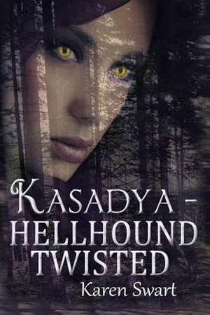 Kasadya Hellhound Twisted de Karen Swart