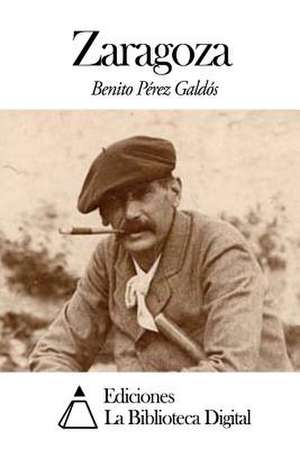 Zaragoza de Benito Perez Galdos
