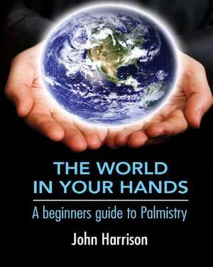 The World in Your Hands de MR John Harrison