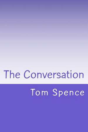 The Conversation de Tom Spence