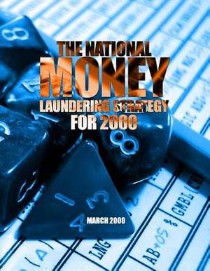 The National Money Laundering Strategy for 2000 de Comptroller of the Currency