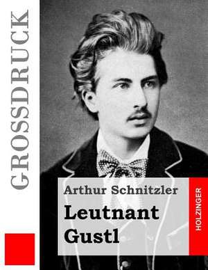 Leutnant Gustl (Grossdruck) de Arthur Schnitzler