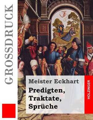 Predigten, Traktate, Spruche de Meister Eckhart