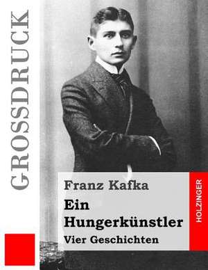 Ein Hungerkunstler (Grossdruck) de Franz Kafka