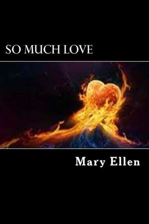 So Much Love de Mary Ellen