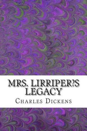 Mrs. Lirriper?s Legacy de Charles Dickens