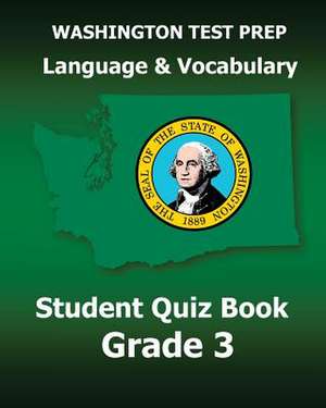 Washington Test Prep Language & Vocabulary Student Quiz Book Grade 3 de Test Master Press Washington