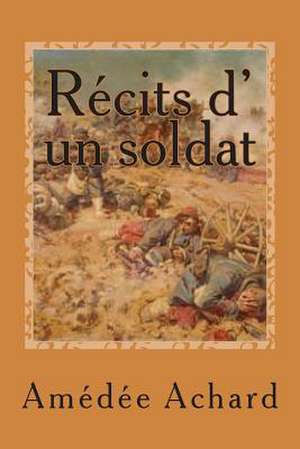 Recits D' Un Soldat de M. Amedee Achard