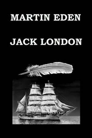 Martin Eden Jack London de Jack London