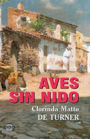 Aves Sin Nido de Clorinda Matto De Turner