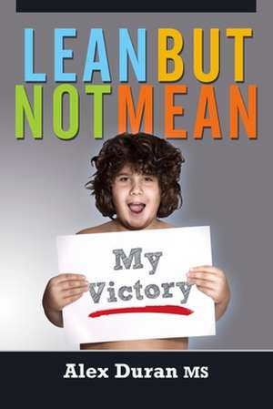 Lean But Not Mean de Alex Duran