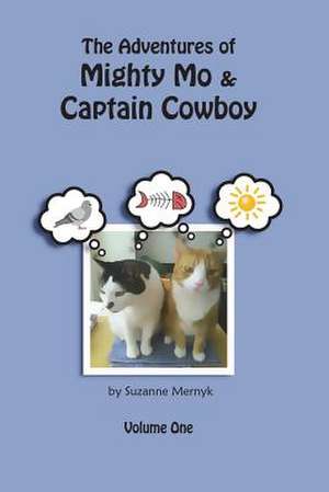 The Adventures of Mighty Mo & Captain Cowboy de Suzanne Mernyk