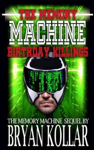 The Memory Machine Birthday Killings de Bryan Kollar