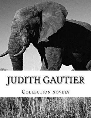 Judith Gautier, Collection Novels de Judith Gautier