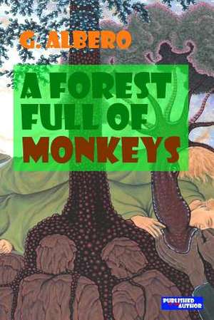 A Forest Full of Monkeys de G. Albero