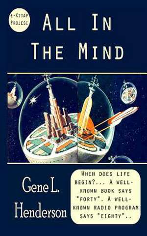 All in the Mind de Gene L. Henderson