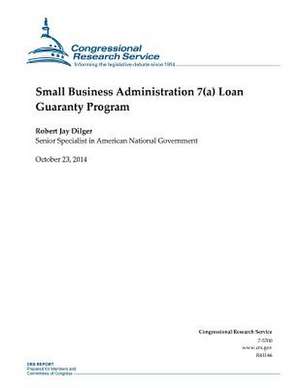 Small Business Administration 7(a) Loan Guaranty Program de Congressional Research Service