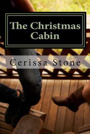 The Christmas Cabin de Cerissa Stone