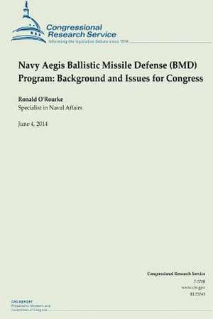 Navy Aegis Ballistic Missile Defense (Bmd) Program de Ronald O'Rourke