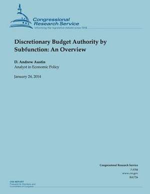 Discretionary Budget Authority by Subfunction de D. Andrew Austin