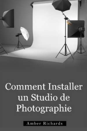 Comment Installer Un Studio de Photographie de Amber Richards