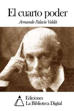 El Cuarto Poder de Palacio Valdes, Armando