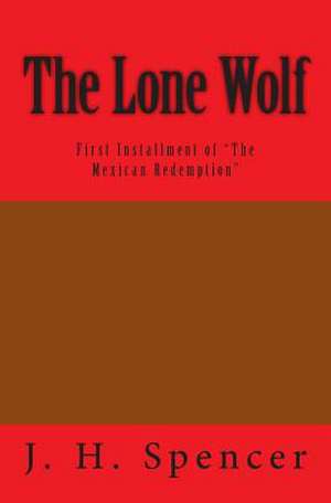 The Lone Wolf de J. H. Spencer