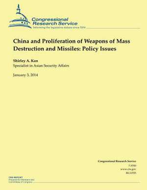 China and Proliferation of Weapons of Mass Destruction and Missiles de Shirley Ann Kan