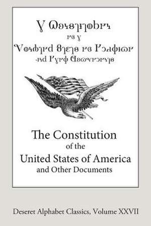 The Constitution of the United States of America (Deseret Alphabet Edition) de John H. Jenkins