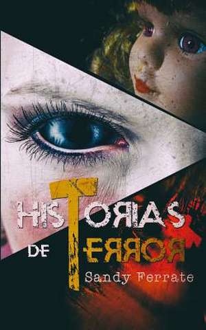 Historias de Terror de Sandy Ferrate