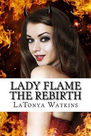 Lady Flame de Latonya R. Watkins