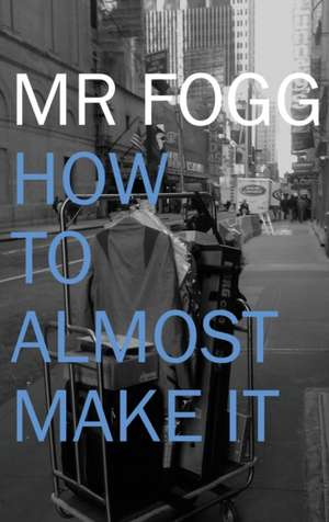 How To Almost Make It de Fogg