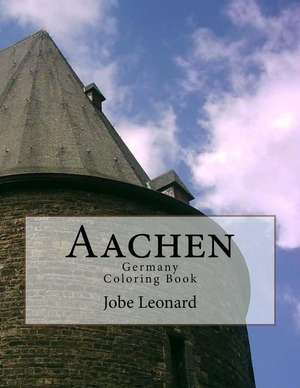 Aachen, Germany Coloring Book de Jobe David Leonard