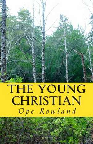 The Young Christian de Ope Rowland