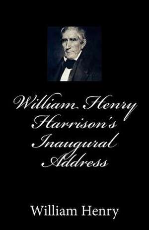 William Henry Harrison's Inaugural Address de William Henry