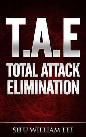 Total Attack Elimination de William Lee