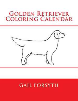 Golden Retriever Coloring Calendar de Gail Forsyth