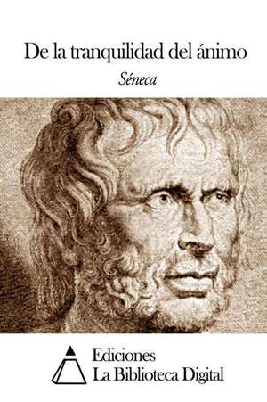 de La Tranquilidad del Animo de Seneca