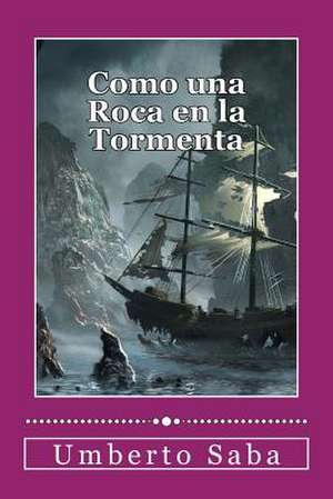 Como Una Roca En La Tormenta de Umberto Saba