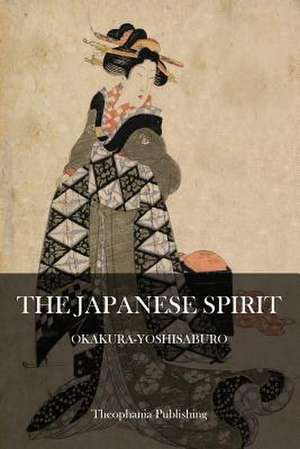 The Japanese Spirit de Okakura Yoshisaburo