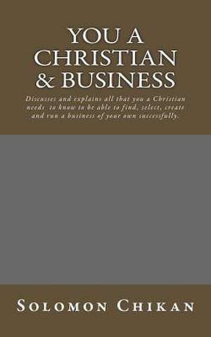 You a Christian & Business de Solomon Chikan