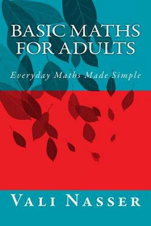 Basic Maths for Adults de Vali Nasser