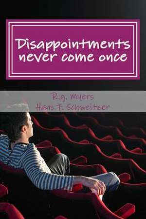 Disappointments Never Come Once de Rg Myers