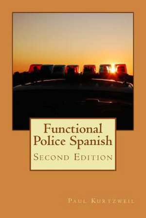 Functional Police Spanish de Paul Kurtzweil