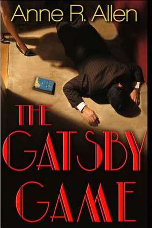 The Gatsby Game de Anne R. Allen