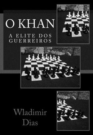 O Khan de Wladimir Moreira Dias