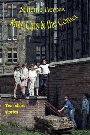 Scheme Heroes, Rats, Cats & the Comet. de Cameron MacDonald