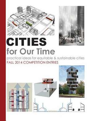 Cities for Our Time Fall 2014 Competition Entries de Alfred Twu